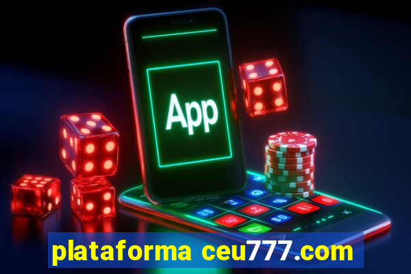 plataforma ceu777.com